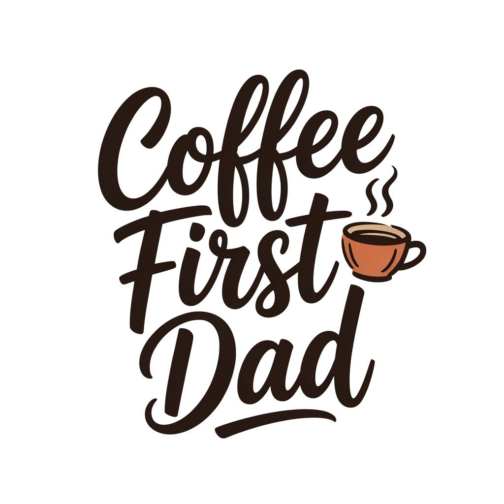 Coffee First Dad DTF transfer