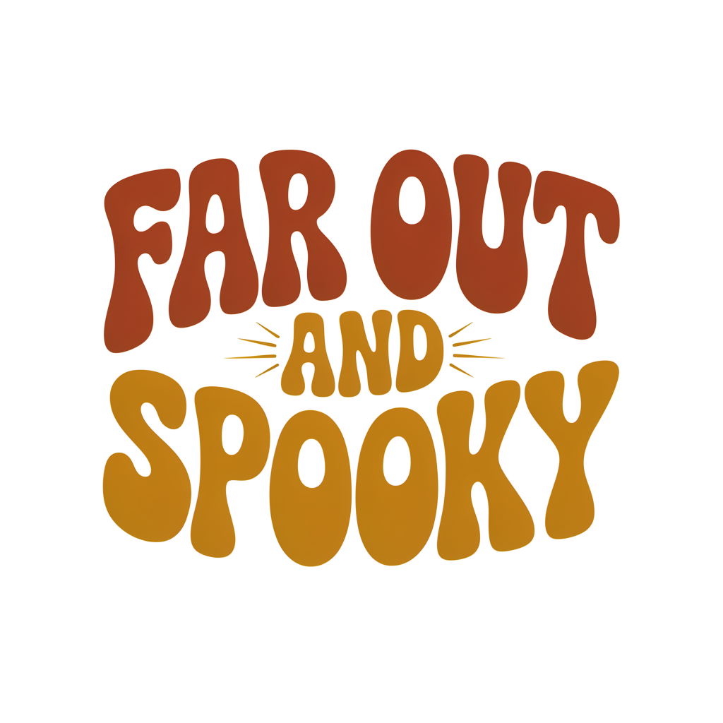 Far Out and Spooky DTF transfer