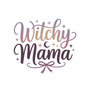 Witchy Mama DTF transfer